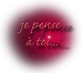 Je pense a toi